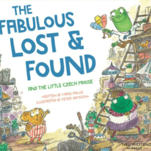 The Fabulous Lost and Found and the Little Czech Mouse